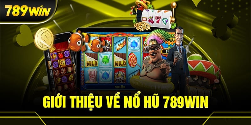 3 bí quyết giúp anh em thắng nhanh game nổ hũ 789Win