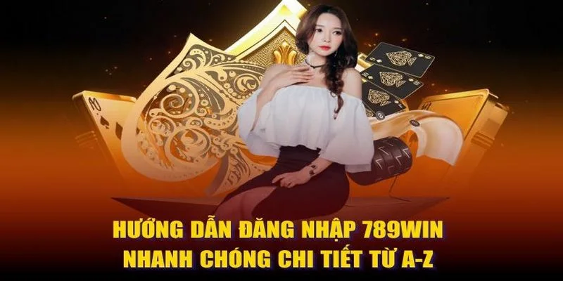 Các bước đăng nhập 789Win dễ dàng trên máy tính